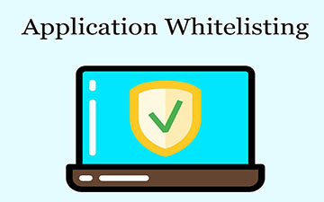 Application Whitelisting
